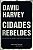 Cidades Rebeldes - Do Direito à Cidade à Revolução Urbana - Imagem 1