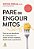 Pare de Engolir Mitos - Imagem 1
