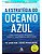 A Estratégia do Oceano Azul - Imagem 1