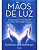 Mãos de Luz - Nova Edição - Imagem 3