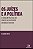 Os Juízes e aPolítica - A Origem Política do Conselho Superior da Magistratura - 01Ed/23 - Imagem 1