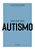 Coleção Saúde da Mente - Como Lidar Com o Autismo - Imagem 1