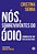 Nós, Sobreviventes Do Ódio - Crônicas De Um País Devastado - Imagem 1