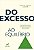 Do Excesso Ao Equílibrio - O Que Grandes Mentes e Histórias Nos Ensinam Sobre Viver Bem - Imagem 1