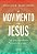 O Movimento de Jesus - Imagem 1