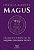 Magus - Tratado Completo de Alquimia e Filosofia Oculta - Imagem 1