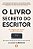 O Livro Secreto do Escritor - Imagem 1