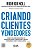 Criando Clientes Vendedores - Como utilizar marketing de indicação para conquistar clientes com meno - Imagem 1