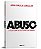 Abuso - Imagem 3