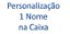 Personalização 1 Nome na Caixa - Imagem 1