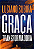 Graça Transformadora - Luciano Subirá - Imagem 1