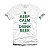 Camiseta Keep Calm and Drink Beer (Branca) - Imagem 1