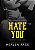 HATE YOU - CAPA DURA - BLACK FRIDAY UNI 2025 - Imagem 1