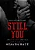 STILL YOU - LIVRO 3 - PARTE 3 - UNI 60K 🥳 - Imagem 1