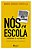 NÓS E A ESCOLA - Imagem 1