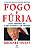 FOGO E FÚRIA - Imagem 1