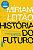 HISTÓRIA DO FUTURO - Imagem 1