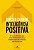 INTELIGÊNCIA POSITIVA - Imagem 1