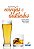 O ESSENCIAL EM CERVEJAS E DESTILADOS - Imagem 1
