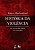 HISTÓRIA DA VIOLÊNCIA - DO FIM DA IDADE MÉDIA AOS NOSSOS DIAS - Imagem 1