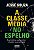 A CLASSE MÉDIA NO ESPELHO - Imagem 1