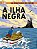A ILHA NEGRA - Imagem 1