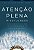 ATENÇÃO PLENA - MINDFULNESS - Imagem 1