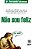 NÃO SOU FELIZ - Imagem 1