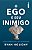 O EGO É SEU INIMIGO - Imagem 1