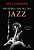 HISTÓRIA SOCIAL DO JAZZ - Imagem 1