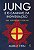 JUNG E O CAMINHO DA INDIVIDUAÇÃO - Imagem 1