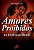AMORES PROIBIDOS NA HISTÓRIA DO BRASIL - Imagem 1