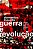 GUERRA E REVOLUÇÃO - Imagem 1