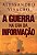 A GUERRA NA ERA DA INFORMAÇÃO - Imagem 1
