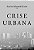 CRISE URBANA - Imagem 1