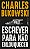 ESCREVER PARA NÃO ENLOUQUECER - VOL. 1301 - Imagem 1