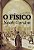 O FÍSICO - Imagem 1