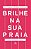 BRILHE NA SUA PRAIA - Imagem 1