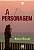 A PERSONAGEM - Imagem 1