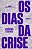 OS DIAS DA CRISE - Imagem 1