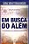 EM BUSCA DO ALÉM - Imagem 1