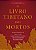 O LIVRO TIBETANO DOS MORTOS - Imagem 1