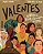VALENTES - Imagem 1