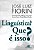 LINGUÍSTICA? QUE É ISSO? - Imagem 1