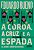 A COROA, A CRUZ E A ESPADA (COLEÇÃO BRASILIS - LIVRO 4) - VOL. 4 - Imagem 1