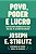 POVO, PODER E LUCRO - Imagem 1