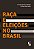 RAÇA E ELEIÇÕES NO BRASIL - Imagem 1