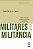 MILITARES E MILITÂNCIA - 2ª EDIÇÃO - Imagem 1