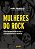 MULHERES DO ROCK - Imagem 1