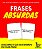 FRASES ABSURDAS - Imagem 1